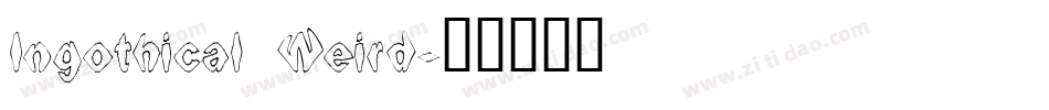 Ingothical Weird字体转换